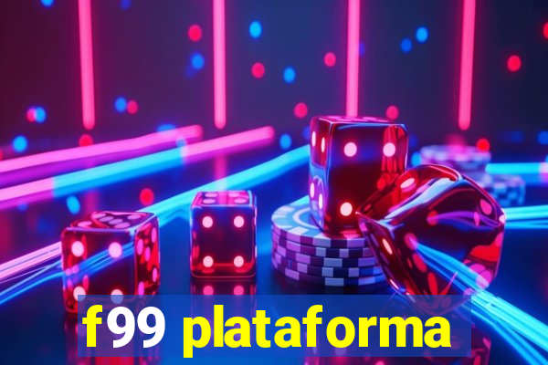 f99 plataforma